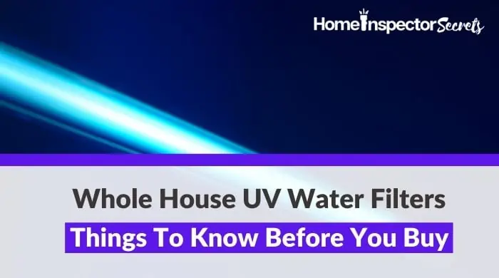 whole house uv water filters: a buyer's guide
